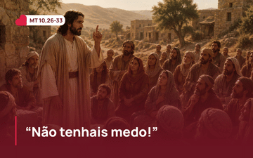 XII Domingo do Tempo Comum | Ano A | 21-06-2026